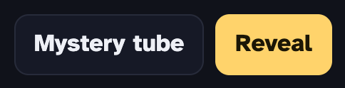 The Mystery tube button and the gold Reveal button